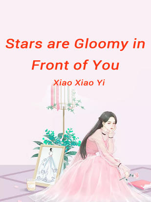 Stars are Gloomy in Front of You